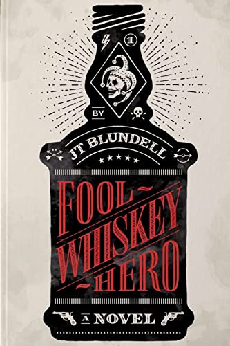 Fool Whiskey Hero (drunken Fool Thrillers) (volume 1) [Paperback]