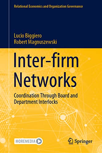 Inter-firm Networks Coordination Through Board and Department Interlocks [Hardcover]