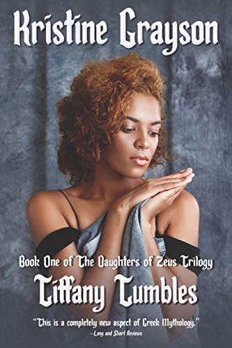 Tiffany Tumbles  Book One of the Daughters of Zeus Trilogy [Paperback]