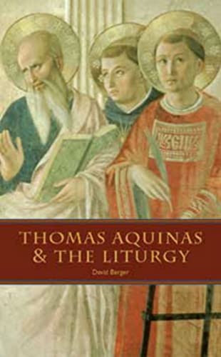 Thomas Aquinas And The Liturgy [Paperback]