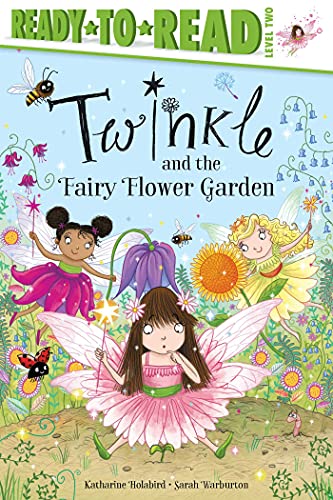 Twinkle and the Fairy Flower Garden Ready-to-Read Level 2 [Paperback]