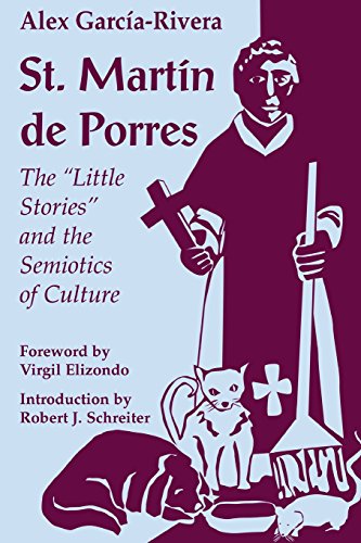 St. Martin De Porres The Little Stories And The Semiotics Of Culture (faith And [Paperback]