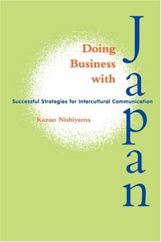 Doing Business With Japan Successful Strategies For Intercultural Communication [Paperback]