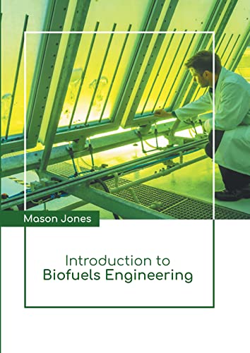 Introduction To Biofuels Engineering