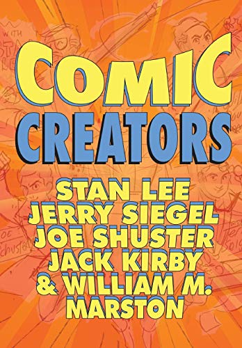 Orbit Comic Creators Stan Lee, Jerry Siegel, Joe Shuster, Jack Kirby & William [Paperback]
