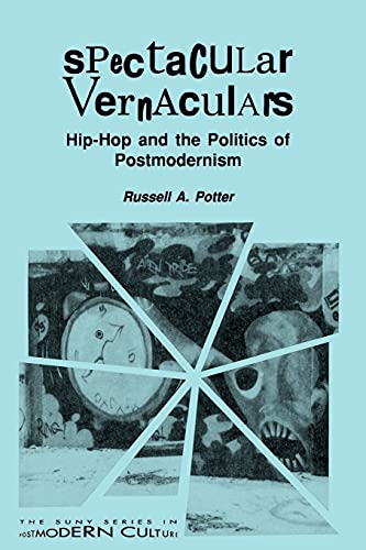 Spectacular Vernaculars Hip-Hop And The Politics Of Postmodernism (suny Series, [Paperback]