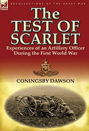 Test of Scarlet  Experiences of an Artillery Officer During the First World War [Hardcover]