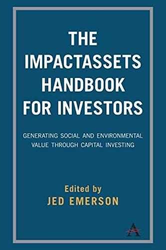 The ImpactAssets Handbook for Investors Generating Social and Environmental Val [Paperback]