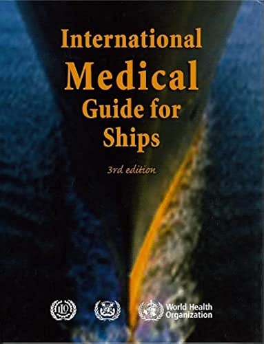 International Medical Guide for Ships Including the Ship's Medicine Chest [Hardcover]