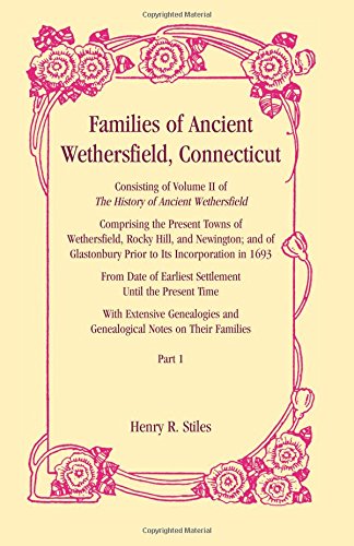 Families Of Ancient Wethersfield, Connecticut (a Heritage Classic) [Perfect Paperback]
