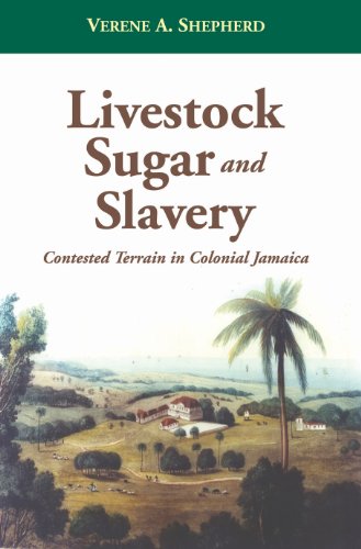 Livestock, Sugar And Slavery Contested Terrain In Colonial Jamaica [Paperback]