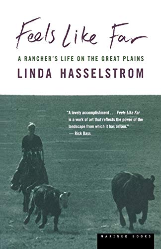 Feels Like Far A Rancher&39s Life on the Great Plains [Paperback]