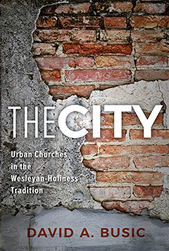 City  Urban Churches in the Wesleyan-Holiness Tradition [Paperback]