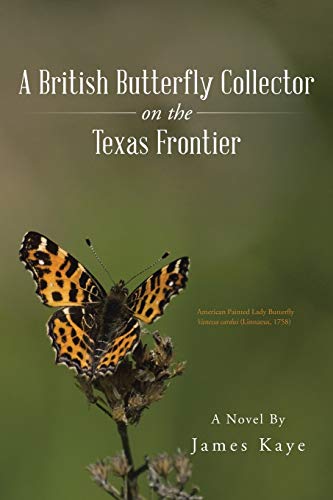 A British Butterfly Collector On The Texas Frontier [Paperback]