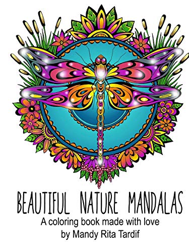 Beautiful Nature Mandals A Coloring Book Made With Love [Paperback]