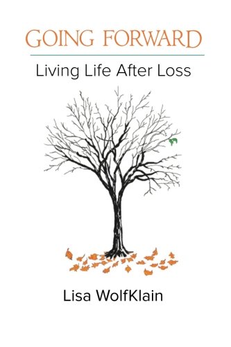 Going Forward Living Life After Loss [Paperback]