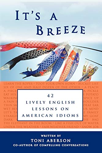 It's A Breeze 42 Lively English Lessons On American Idioms [Paperback]
