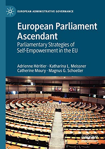 European Parliament Ascendant Parliamentary Strategies of Self-Empowerment in t [Paperback]