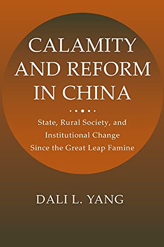 Calamity and Reform in China State, Rural Society, and Institutional Change Sin [Paperback]