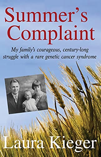 Summer's Complaint My Family's Courageous Century-Long Struggle With A Rare Gen [Paperback]