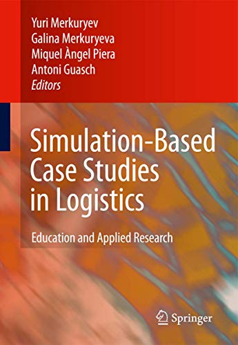Simulation-Based Case Studies in Logistics Education and Applied Research [Paperback]