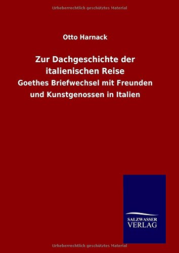 Zur Dachgeschichte Der Italienischen Reise (german Edition) [Hardcover]