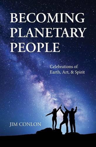 Becoming Planetary People Celebrations Of Earth, Art, & Spirit [Paperback]