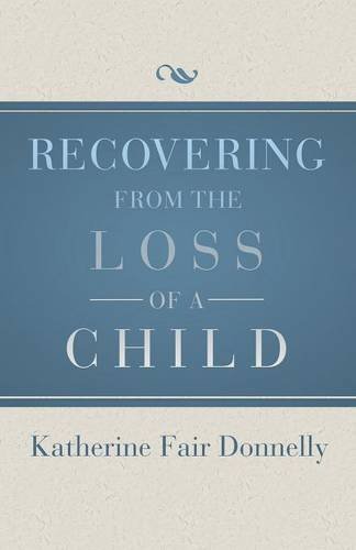 Recovering from the Loss of a Child [Paperback]