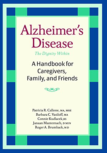 Alzheimer's Disease A Handbook for Caregivers, Family, and Friends [Paperback]