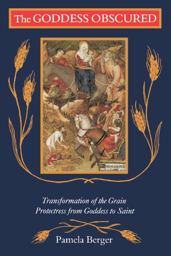 Goddess Obscured Transformation of the Grain Protectress from Goddess to Saint [Paperback]
