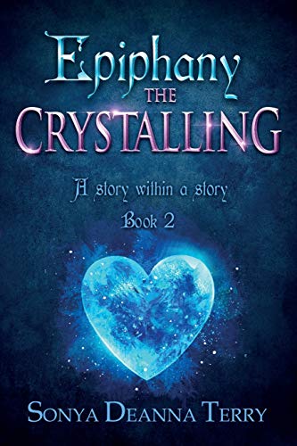 Epiphany - the CRYSTALLING  An Urban Fairy Tale [Paperback]