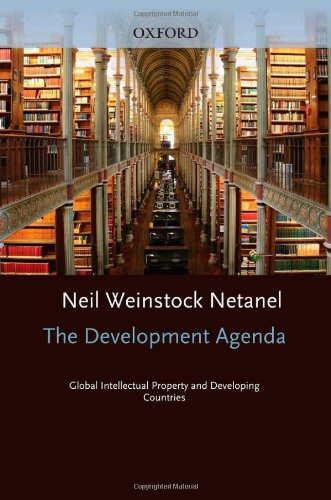 The Development Agenda Global Intellectual Property and Developing Countries [Paperback]