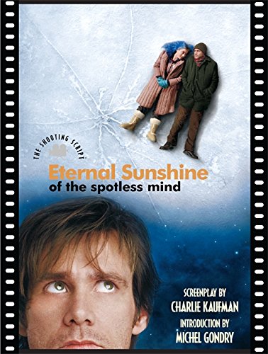 Eternal Sunshine of the Spotless Mind The Shooting Script [Paperback]