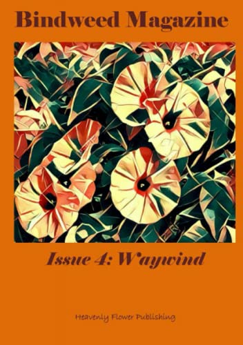 Bindweed Magazine Issue 4  Waywind [Paperback]