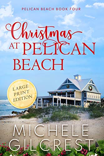 Christmas at Pelican Beach LARGE PRINT (Pelican Beach Series Book 4) [Paperback]