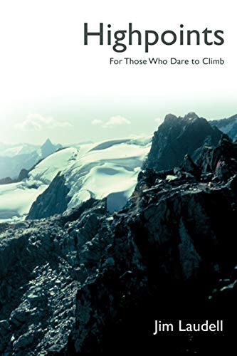Highpoints  For Those Who Dare to Climb [Paperback]