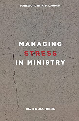 Managing Stress In Ministry [Paperback]