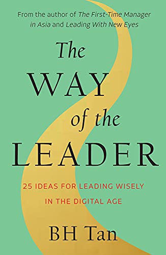 The Way of the Leader 25 Ideas for Leading Wisely in the Digital Age [Paperback]
