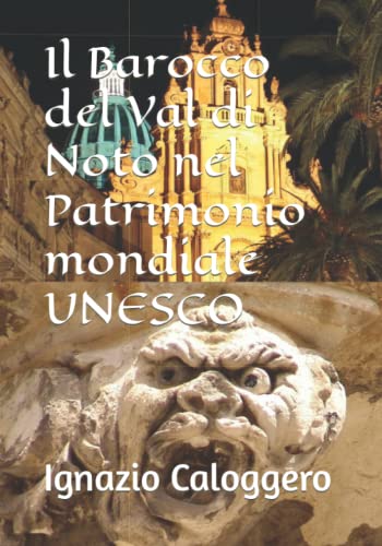 Il Barocco Del Val Di Noto Nel Patrimonio Mondiale Unesco