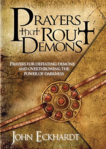 Prayers That Rout Demons Prayers for Defeating Demons and Overthrowing the Powe [Paperback]