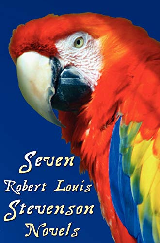 Seven Robert Louis Stevenson Novels, Complete And Unabridged Treasure Island, P [Hardcover]