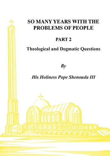 So Many Years with the Problems of People Part 2  Theological and Dogmatic Ques [Paperback]
