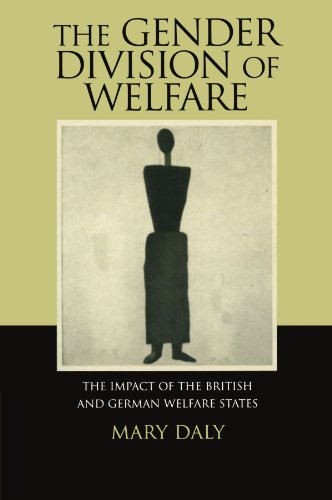The Gender Division of Welfare The Impact of the British and German Welfare Sta [Paperback]