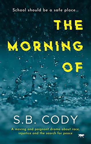 The Morning Of A Moving and Poignant Drama about Race, Injustice and the Search [Paperback]