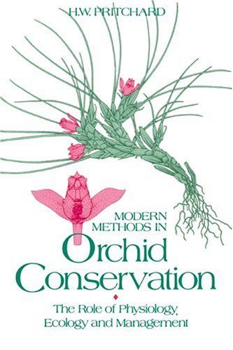 Modern Methods in Orchid Conservation [Hardcover]