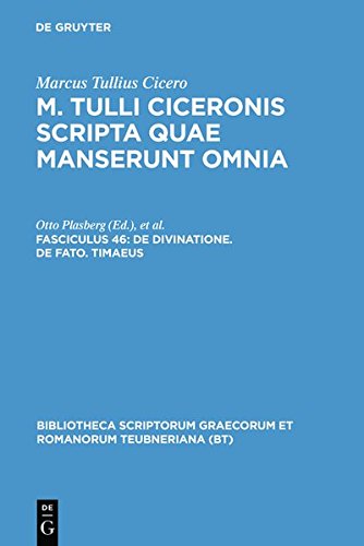 Scripta Quae Manserunt Omnia, fasc. 46 De Divinatione, De Fato, Timaeus [Paperback]