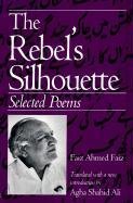 The Rebel's Silhouette Selected Poems [Paperback]