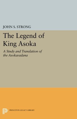 The Legend of King Asoka A Study and Translation of the Asokavadana [Paperback]
