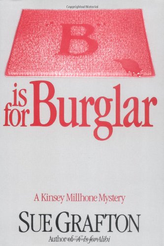 B  is for Burglar A Kinsey Millhone Mystery [Hardcover]