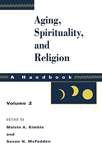 Aging, Spirituality, And Religion A Handbook, Vol. 2 [Paperback]